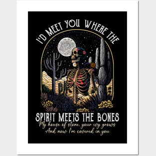 I'd Meet You Where The Spirit Meets The Bones My House Of Stone Cactus Mountains Bone Posters and Art